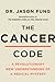 The Cancer Code: A Revolutionary New Understanding of a Medical Mystery @ Jason Fung