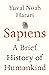 Sapiens: A Brief History of Humankind @ Yuval Noah Harari