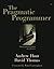 The Pragmatic Programmer: From Journeyman to Master @ Andy Hunt, Dave Thomas